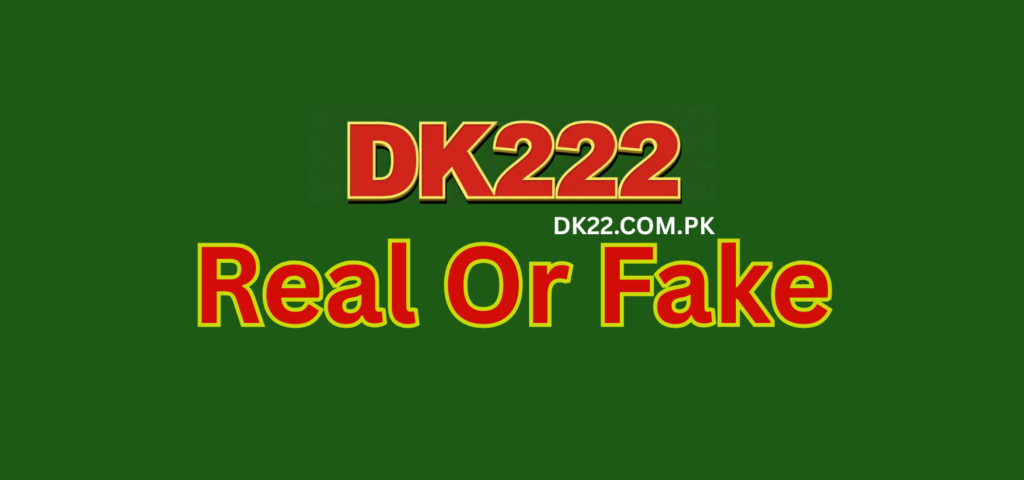 Is DK222 real or fake