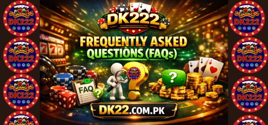 DK222 – Frequently Asked Questions (FAQs)